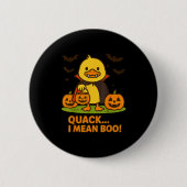 Badge Rond 5 Cm Costume Halloween Canard Drôle - Quack Je Veux Dir (Devant)