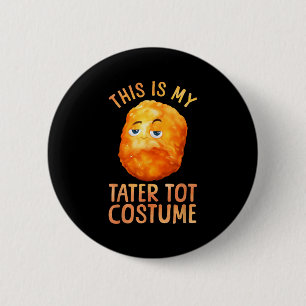 Badge Rond 5 Cm Costume Tot Tater Pour Hommes Femmes Enfants Tatea
