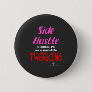 Badge Rond 5 Cm Côté Hustle vs Twerking Neon Pink Texte
