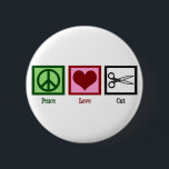 Badge Rond 5 Cm Coupes de cheveux Peace Love<br><div class="desc">Je suis un maître en coiffure. Top of my class in beauty school and the best at the salon! Un bouton d'esthéticienne pour un coiffeur. Customisez avec le nom de votre salon pour passer aux clients.</div>