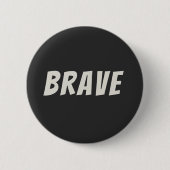 Badge Rond 5 Cm Courageux Motivation Inspiration (Devant)
