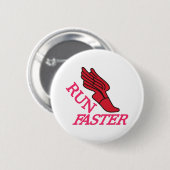 Badge Rond 5 Cm Courez plus rapidement (Devant & derrière)