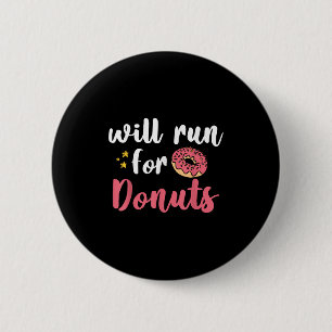 Badge Rond 5 Cm Courra Pour Des Donuts - Motivation Fitness Vie