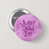 Badge Rond 5 Cm Cousez-juste le ! (Devant & derrière)
