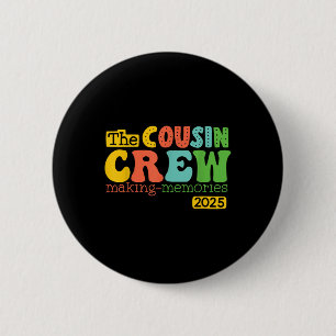 Badge Rond 5 Cm Cousin Crew 2025 Faire des souvenirs Vacances d'ét