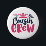 Badge Rond 5 Cm Cousin Crew Girls and Boys Family Reunion<br><div class="desc">Equipe du cousin. Conception de regroupement familial doux et mignon pour cousins. Des produits cool et géniaux pour toutes les cousines filles. Ce design graphique avec illustration de couronne est également idéal pour la réunion de famille. Design féminin et féminin avec police calligraphique cursive pour tous vos cousins préférés.</div>