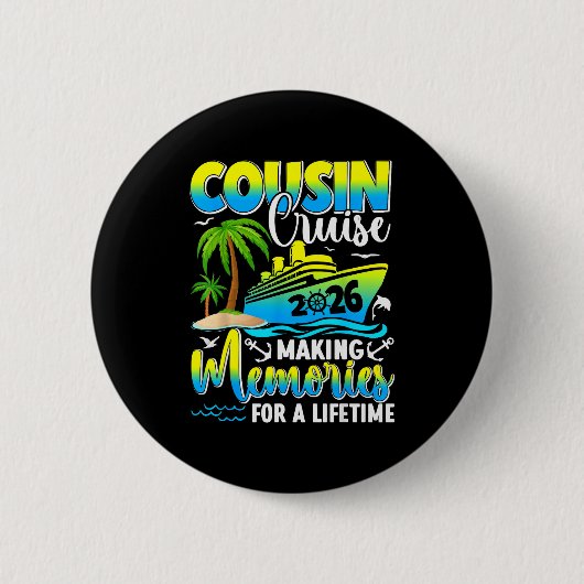 Badge Rond 5 Cm Cousin Cruise 2026 Making Memories For A Lifetime  (Devant)