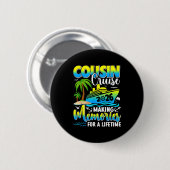 Badge Rond 5 Cm Cousin Cruise 2026 Making Memories For A Lifetime (Devant & derrière)
