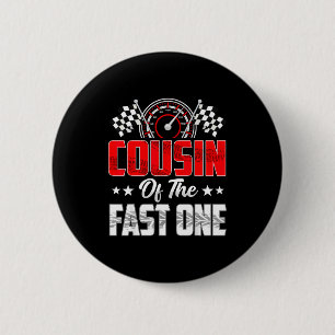Badge Rond 5 Cm Cousin du rapide Anniversaire 1ère voiture de cour