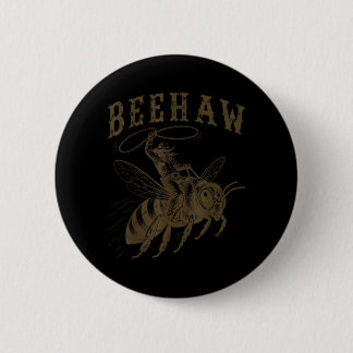 Badge Rond 5 Cm Cow-boy Beehaw Occidental Blague Drôle Apiculteur