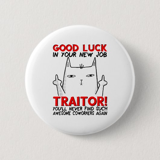 Badge Rond 5 Cm Coworker Leaving, Quitting Going Away, Job Change, (Devant)