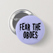 Badge Rond 5 Cm Craignez le bouton de hautbois (Devant & derrière)