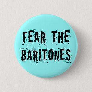 Badge Rond 5 Cm Craignez le bouton de musique de barytons