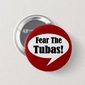 Badge Rond 5 Cm Craignez le bouton de tubas (Devant & derrière)