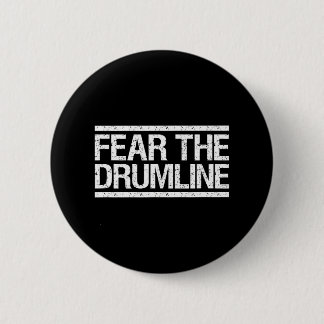 Badge Rond 5 Cm Craindre le drumline Marching Band