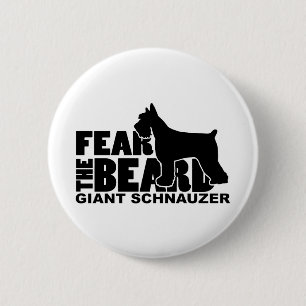Badge Rond 5 Cm Crains de la barbe - Schnauzer géant