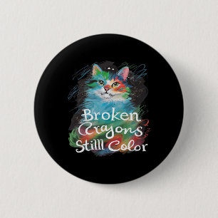 Badge Rond 5 Cm Crayons cassés Couleur encore Chat Enseignant Soin