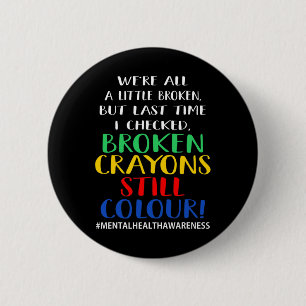 Badge Rond 5 Cm Crayons cassés Couleur encore Sensibilisation à la