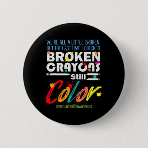 Badge Rond 5 Cm Crayons Toujours Couleur Soutien à la sensibilisat