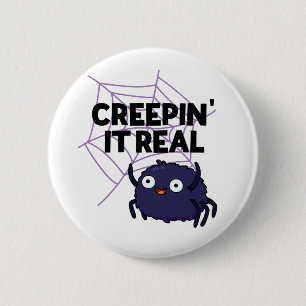 Badge Rond 5 Cm Creepin It Real Funny Halloween Spider Pun