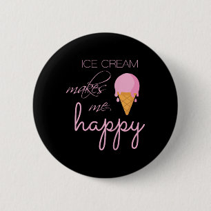 Badge Rond 5 Cm Crème De Glace Me Rend Heureux L'Été Aimant Soins 