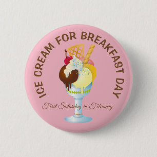Badge Rond 5 Cm Crème glacée pour le petit-déjeuner Jour Silly Hol