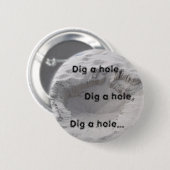 Badge Rond 5 Cm Creuser un trou : fosse de sable (Devant & derrière)