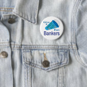 Badge Rond 5 Cm Criez pour les banquiers (En situation)