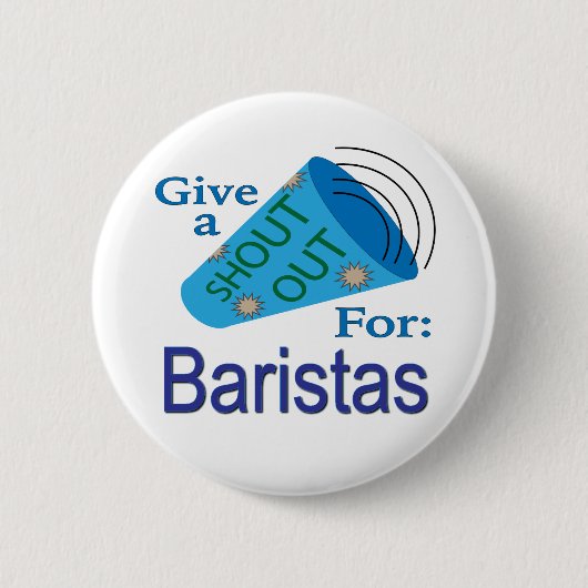 Badge Rond 5 Cm Criez pour les Baristas (Devant)