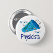 Badge Rond 5 Cm Criez pour les physiciens (Devant & derrière)