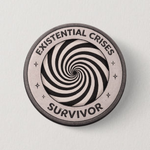 Badge Rond 5 Cm Crises existentielles