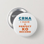 Badge Rond 5 Cm CRNA I possède un enregistrement KO parfait (Devant & derrière)