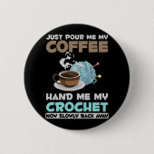Badge Rond 5 Cm Crochet and Coffee Hobby Crafting Yarn Lover (Devant)