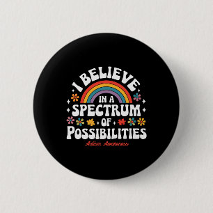Badge Rond 5 Cm Croire en un éventail de possibilités Sensibilisat