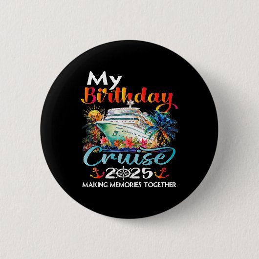 Badge Rond 5 Cm Croisière d'anniversaire 2025 Famille Anniversaire (Devant)