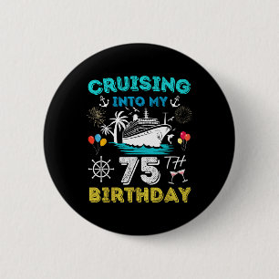Badge Rond 5 Cm Croisière Dans Mon 75e anniversaire Croisière 75 A