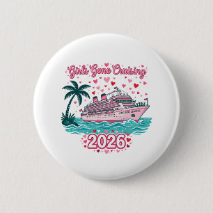 Badge Rond 5 Cm Croisière de fête de vacances Girls Gone Cruising