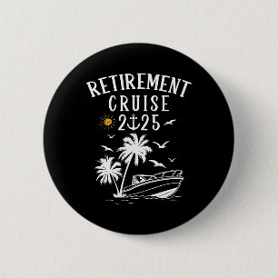 Badge Rond 5 Cm Croisière de retraite 2025 Drôle d'été Croisière R