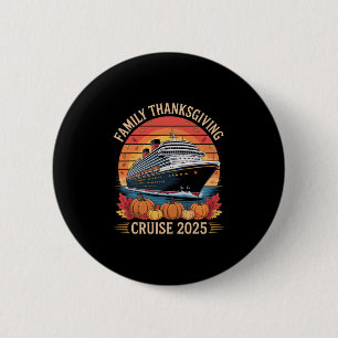 Badge Rond 5 Cm Croisière de Thanksgiving en famille 2025 tenue de