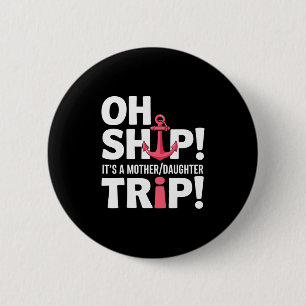 Badge Rond 5 Cm Croisière de voyage mère fille Ancrage