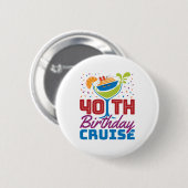 Badge Rond 5 Cm Croisière du 40e anniversaire (Devant & derrière)