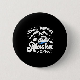 Badge Rond 5 Cm Croisière en Alaska ensemble 2026 Voyage en croisi