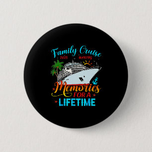 Badge Rond 5 Cm Croisière en famille 2025 Créer des souvenirs pour