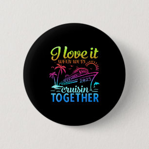 Badge Rond 5 Cm Croisière en famille 2025 J'adore quand on croise
