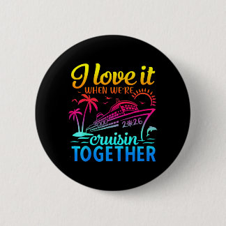 Badge Rond 5 Cm Croisière en famille 2026 J'adore quand on fait un