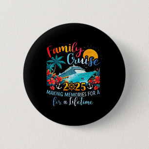 Badge Rond 5 Cm Croisière Famille 2025 Faire des souvenirs Famille