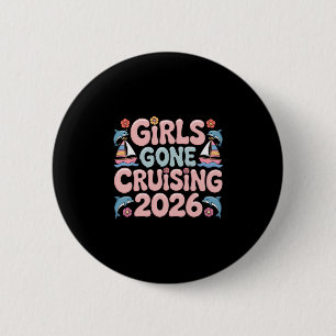 Badge Rond 5 Cm Croisière Filles en Croisière 2026 Voyage en Crois
