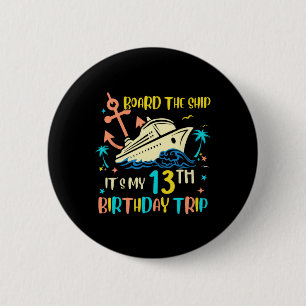 Badge Rond 5 Cm Croisière pour 13 ans drôle de vacances nautiques