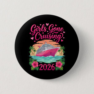 Badge Rond 5 Cm Croisière pour femmes 2026 Girls Gone Cruising Vac