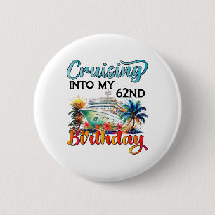 Badge Rond 5 Cm Croisière pour mon 62e anniversaire Croisière Anni
